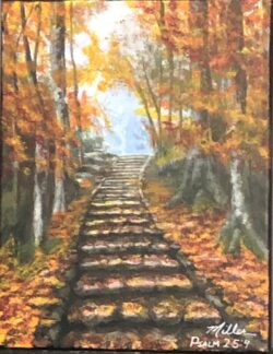 "His Path" -- Show me your ways, Lord, teach me your paths. Psalm 25:4 "His Path"